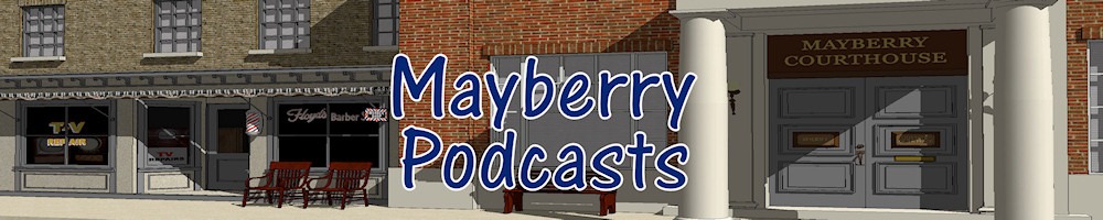 Mayberry Podcasts header image