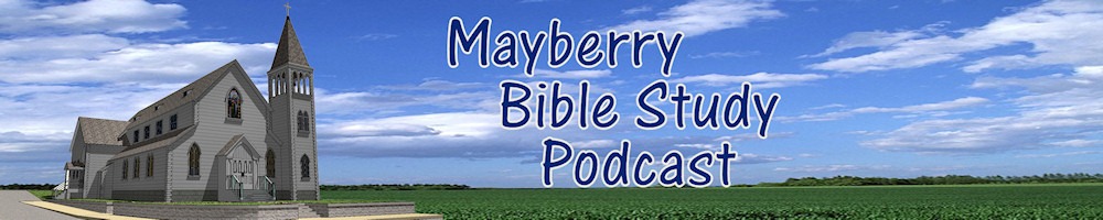 Mayberry Bible Study Podcasts