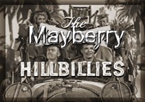 The Mayberry Hillbillies